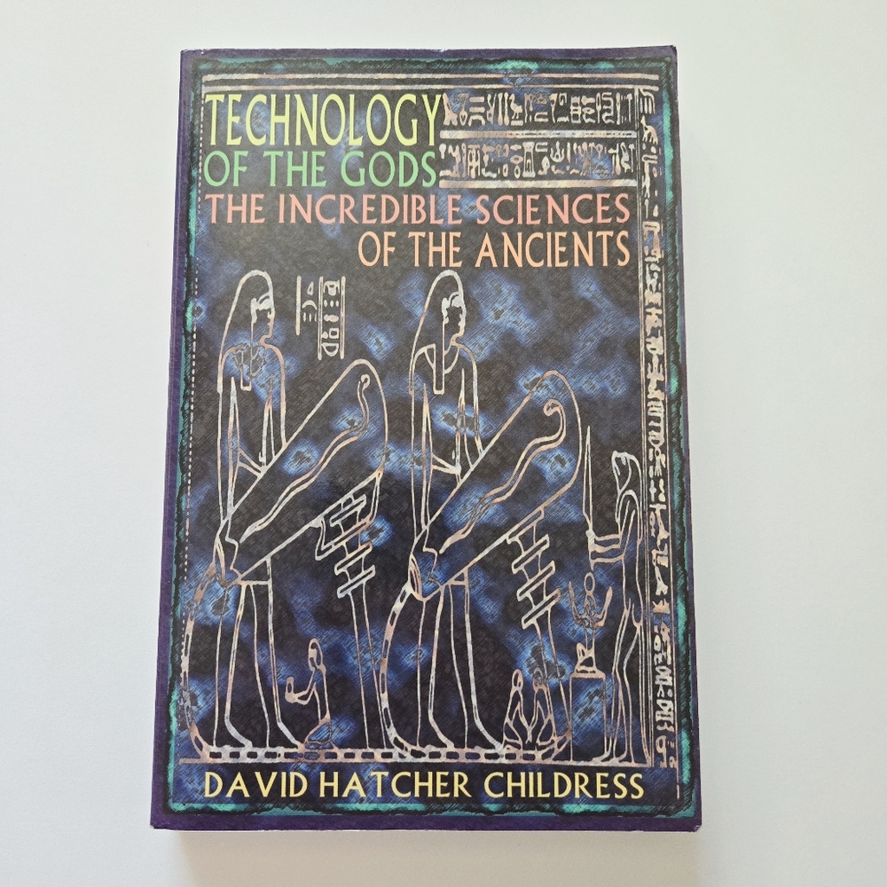 Technology Of the Gods David Hatcher Childress 1st Ed Trade PB Ancient Aliens